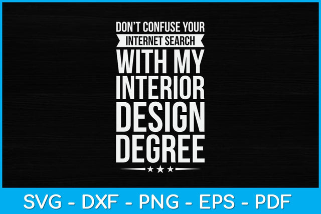 Degree Funny Interior Design Svg Design SVG artprintfile 
