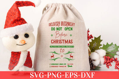 DELIVERY OVERNIGHT DO NOT OPEN BEFORE CHRISTMAS deliver enclosed presents to checked once by : elf #252 checked twice by : santa SVG SVG DESIGNISTIC 