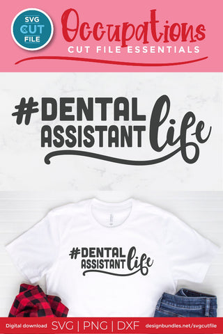 Dental assistant svg, dentist assistant, dental assistant life svg, dentistry svg, svg dxf png, tooth, teeth, cricut SVG SVG Cut File 
