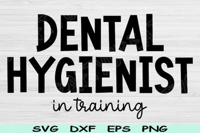 Dental Hygienist Svg In Progress Png Cut Files, Dental Assistant Svg, Dental Svg Files For Cricut, Dentistry Svg Silhouette Digital Designs SVG TiffsCraftyCreations 