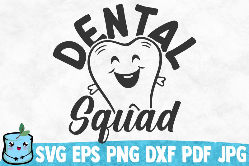 Dental Squad SVG MintyMarshmallows 