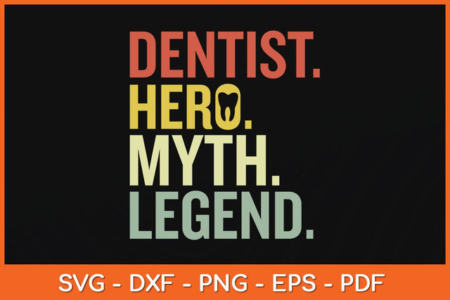 Dentist Hero Myth Legend Svg Design SVG artprintfile 