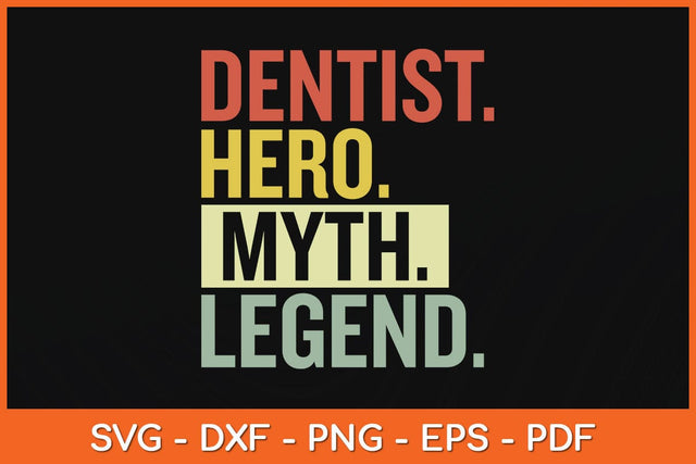 Dentist Hero Myth Legend Svg Design SVG artprintfile 