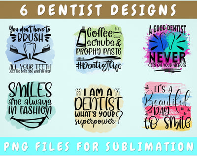 Dentist Sublimation Designs Bundle, 6 Dentist Quotes PNG Files, You Don't Have To Brush All Your Teeth PNG, Smiles Are Always In Fashion PNG Sublimation HappyDesignStudio 