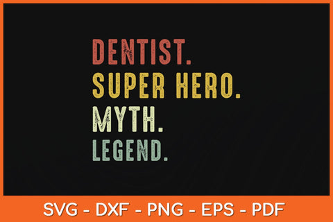Dentist Super Hero Myth Legend Svg Design SVG artprintfile 