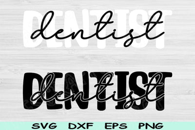 Dentist Svg Dxf Png Cut Files, Dental Svg, Dentistry Svg Files For Cricut, Dental Student Svg Silhouette Digital Sublimation Shirt Designs SVG TiffsCraftyCreations 