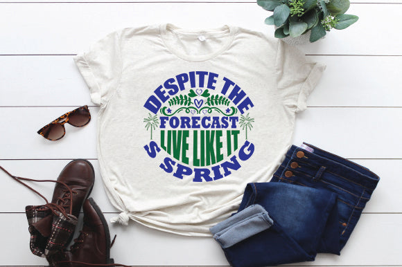 Despite the forecast, live like it's spring SVG thesvgfactory 