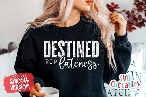 Destined For Lateness svg - Funny Cut File - Funny Shirt svg - Sarcastic - svg - dxf - eps - png - Silhouette - Cricut - Digital File SVG Svg Cuttables 