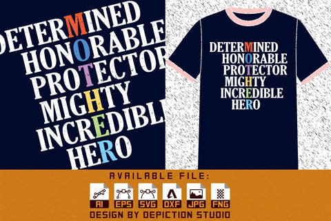 Determined Honorable Protector Mighty Incredible Hero T-Shirt, Mother's Day Typography Shirt Print Template Sketch DESIGN Depiction Studio 
