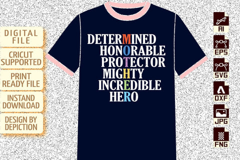 Determined Honorable Protector Mighty Incredible Hero T-Shirt, Mother's Day Typography Shirt Print Template Sketch DESIGN Depiction Studio 