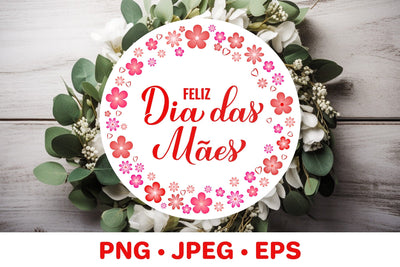 Dia das Maes. Happy Mothers Day in Portuguese round sign Sublimation LaBelezoka 