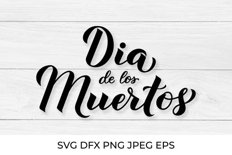 Dia de los Muertos hand lettered SVG. Mexican holiday Day of the Dead SVG LaBelezoka 