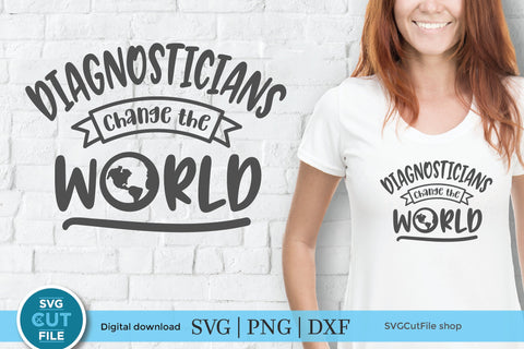 Diagnostician svg, diag svg, school diagnostician, change the world SVG SVG Cut File 
