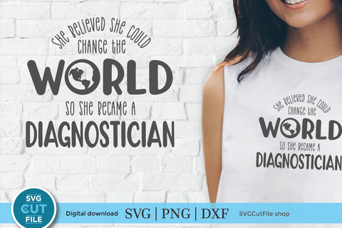 Diagnostician svg, school diagnostician, change the world SVG SVG Cut File 