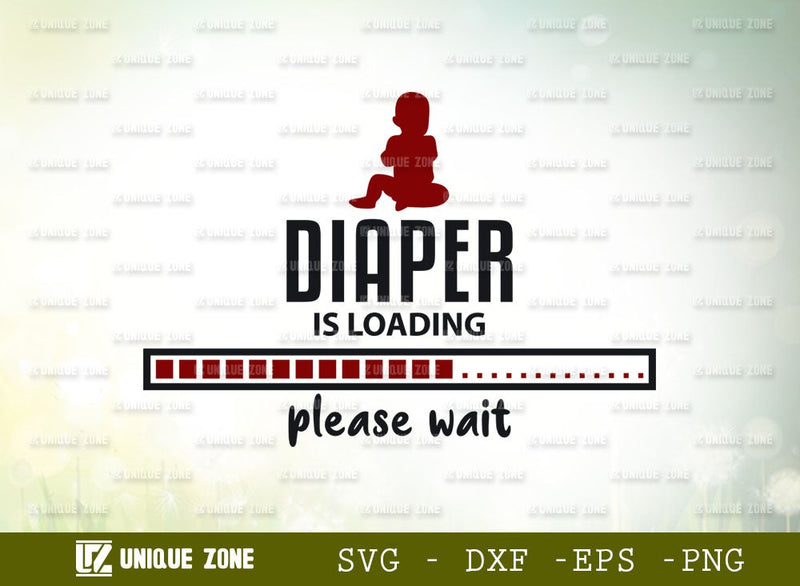 Diaper Is Loading Please Wait Svg | Gender Is Loading | Happiness Svg | Baby Is Loading | Gender Is Loading | SVG Unique Zone 