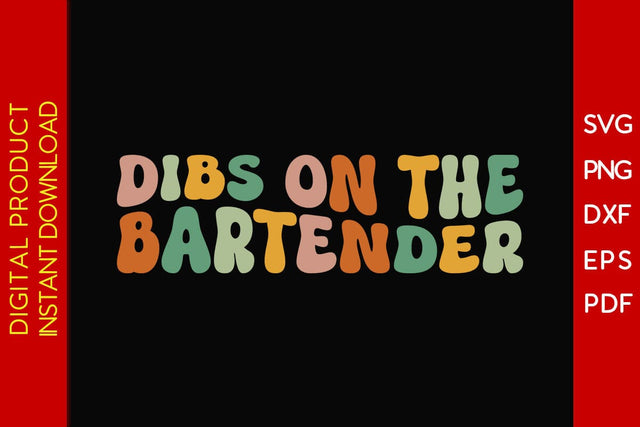 Dibs On The Bartender SVG PNG PDF Cut File SVG Creativedesigntee 