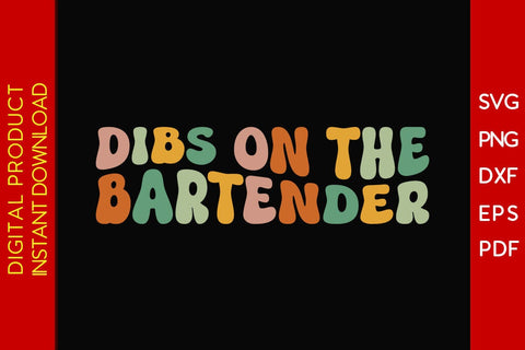 Dibs On The Bartender SVG PNG PDF Cut File SVG Creativedesigntee 
