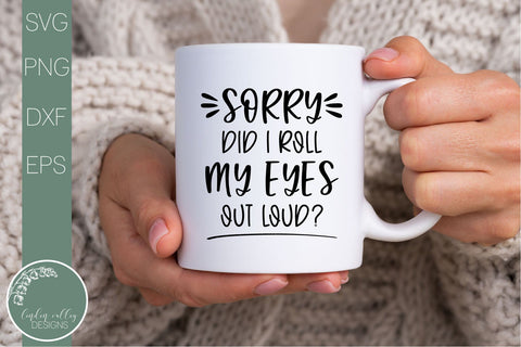 Did I Roll My Eyes Out Loud Svg-Funny Quote Svg SVG Linden Valley Designs 