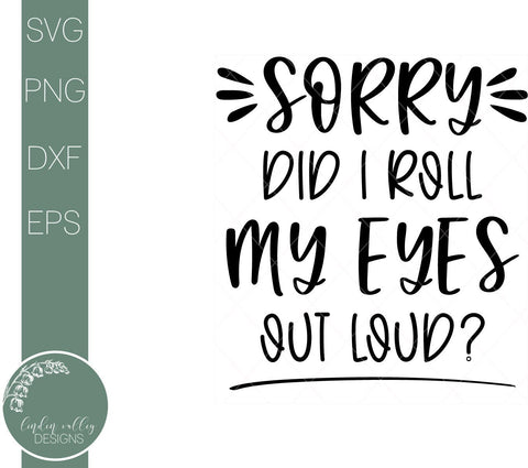 Did I Roll My Eyes Out Loud Svg-Funny Quote Svg SVG Linden Valley Designs 