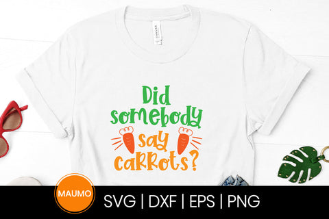 Did somebody say carrots? Easter svg quotes SVG Maumo Designs 