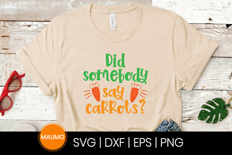 Did somebody say carrots? Easter svg quotes SVG Maumo Designs 
