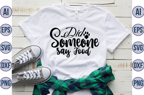 Did Someone Say Food svg SVG orpitasn 