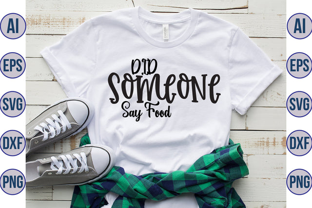 Did Someone Say Food svg SVG orpitasn 