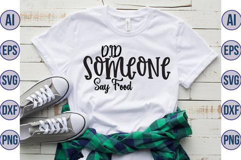 Did Someone Say Food svg SVG orpitasn 