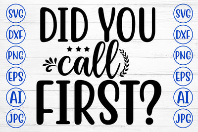 DID YOU CALL FIRST SVG Cut File SVG Syaman 