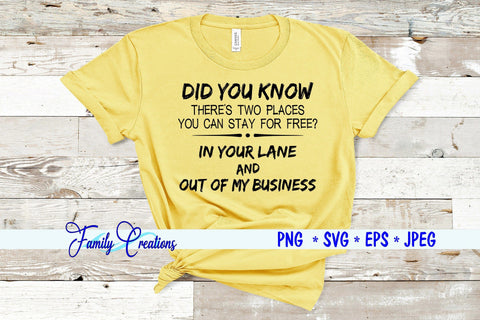 Did You Know There's Two Places You Can Stay for Free? In Your Lane and Out of My Business SVG Family Creations 