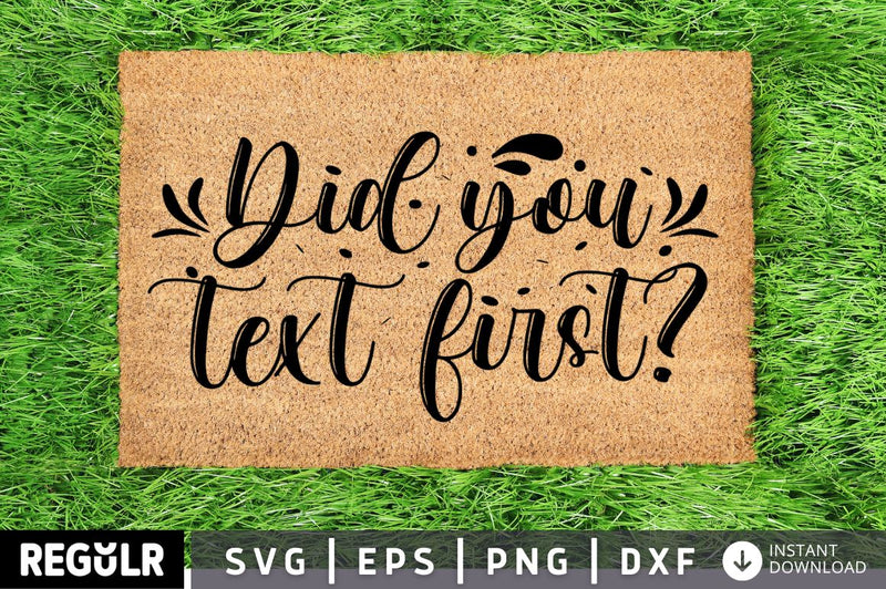 Did you text first SVG SVG Regulrcrative 