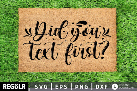Did you text first SVG SVG Regulrcrative 