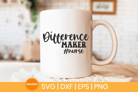 Difference maker nurse svg quote SVG Maumo Designs 