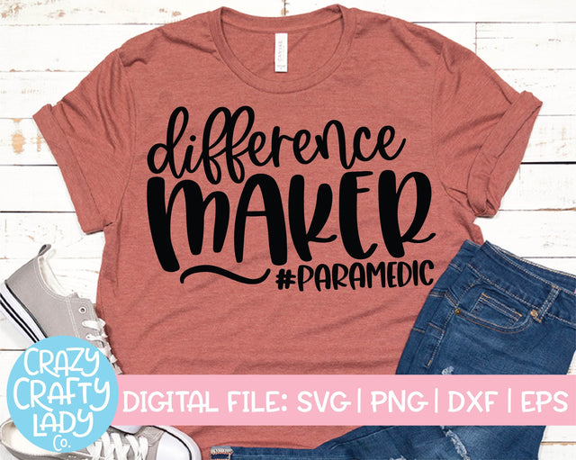 Difference Maker Paramedic | Medical SVG Cut File SVG Crazy Crafty Lady Co. 