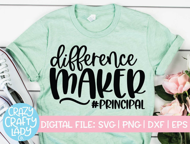 Difference Maker Principal | School Quote SVG Cut File SVG Crazy Crafty Lady Co. 