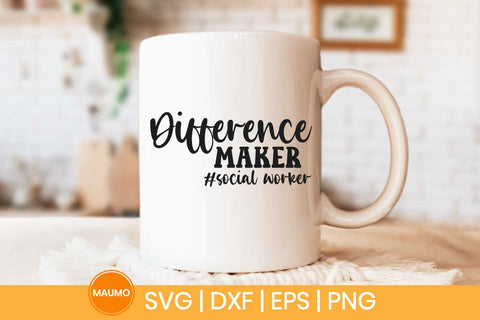 Difference maker social worker svg quote SVG Maumo Designs 