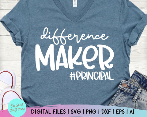 Difference Maker Svg, Principal Svg, Back to School Svg, Assistant Principal, Principal Gift SVG She Shed Craft Store 