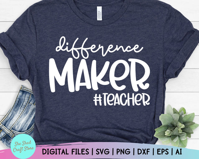 Difference Maker Svg, Teacher Life Svg, Dedicated Teacher, Teacher Appreciation Gift SVG She Shed Craft Store 
