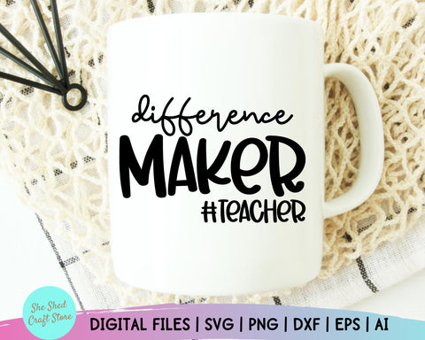 Difference Maker Svg, Teacher Life Svg, Dedicated Teacher, Teacher Appreciation Gift SVG She Shed Craft Store 