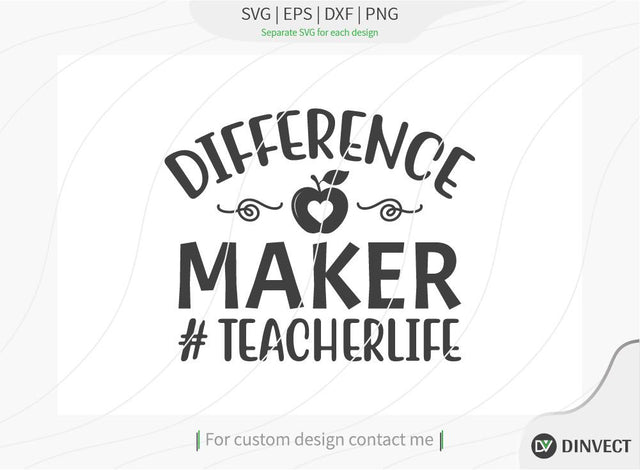 Difference maker teacher life SVG Cut File, Teacher Life SVG, School T-shirt Design, Teacher SVG, I’m A Teacher Classy Svg, Educated Essential Svg, SVG Dinvect 