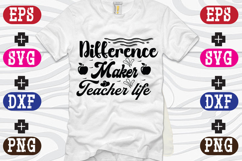 Difference Maker Teacher life SVG Nurstore 