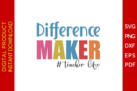 Difference Maker Teacher Life SVG PNG PDF Cut File SVG Creativedesigntee 