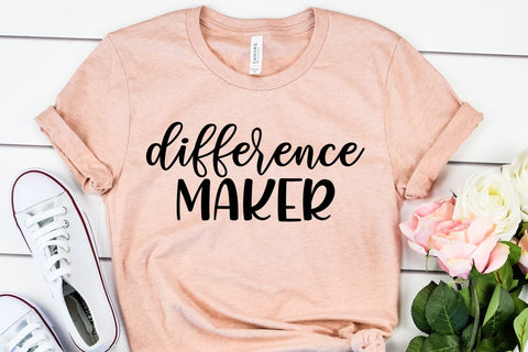 Difference Maker - Teacher SVG - Positive SVG - Inspirational SVG SVG She Shed Craft Store 