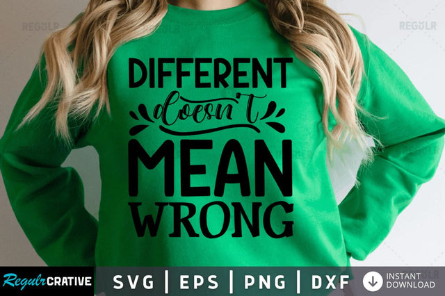 Different doesnt mean wrong SVG SVG Regulrcrative 