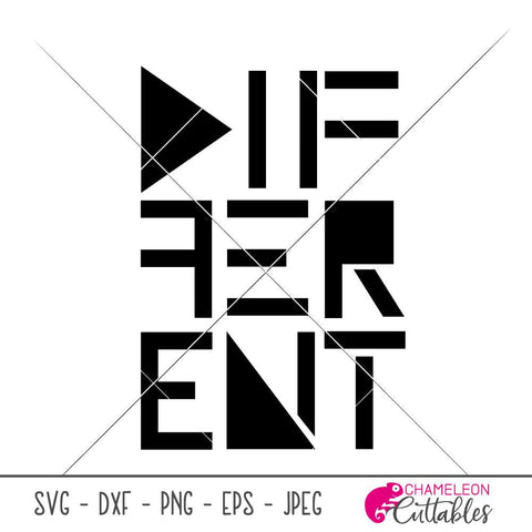 Different - Inspirational Quote File - SVG PNG DXF EPS JPEG SVG Chameleon Cuttables 
