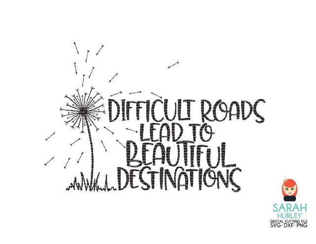 Difficult Roads Dandelion SVG Sarah Hurley 