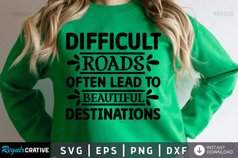 Difficult roads often lead to SVG SVG Regulrcrative 