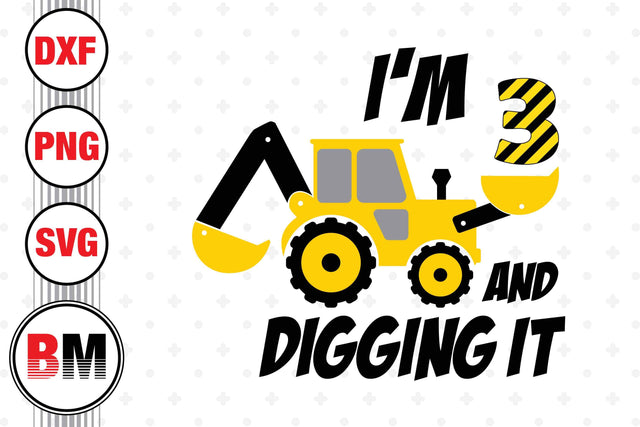 Digging It 3rd Birthday Construction SVG, PNG, DXF Files SVG BMDesign 
