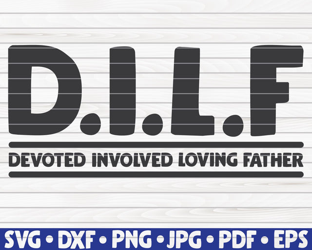 D.I.L.F SVG | Father's Day design SVG HQDigitalArt 
