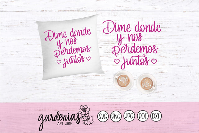 Dime Donde y Nos Perdemos Juntos SVG Gardenias Art Shop 